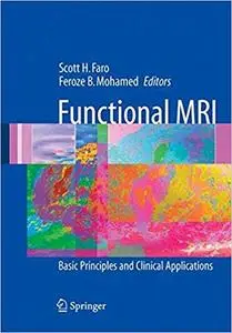 Functional MRI: Basic Principles and Clinical Applications