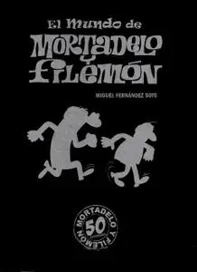 El Mundo de Mortadelo y Filemon (50aniversario) de Miguel Fernández Soto