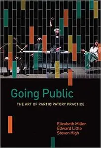 Going Public: The Art of Participatory Practice