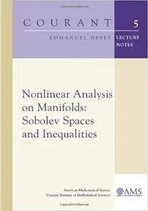 Nonlinear Analysis on Manifolds: Sobolev Spaces and Inequalities