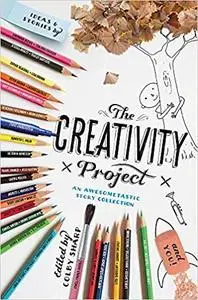 The Creativity Project: An Awesometastic Story Collection