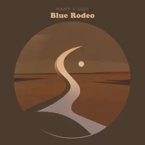 Blue Rodeo - Many a Mile (2021) [Official Digital Download 24/96]