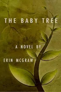 «The Baby Tree» by Erin McGraw