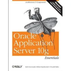 Oracle Application Server 10g Essentials [Repost]