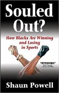 Souled Out? How Blacks Are Winning and Losing in Sports