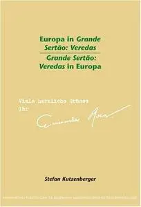 Europa in Grande Sertão: Veredas Grande Sertão: Veredas in Europa (Internationale Forschungen zur Allgemeinen und Vergleichende