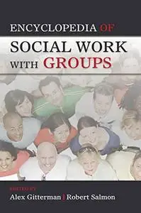 Encyclopedia of Social Work with Groups