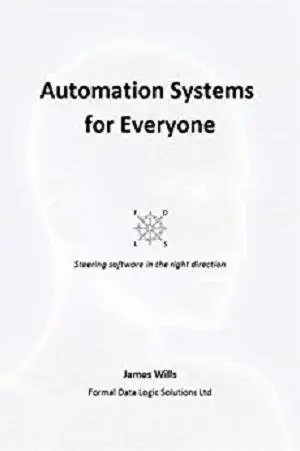 Automation Systems for Everyone: A Stairway to Users (Computer Automation Book 3)