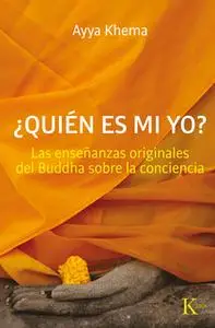 «Quién es mi yo» by Ayya Khema