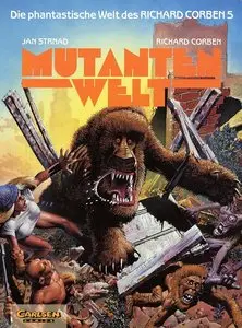 Die phantastische Welt des Richard Corben - Band 5 - Mutantenwelt