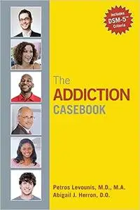 The Addiction Casebook