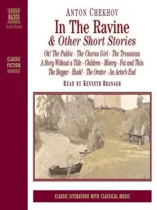 Anton Chekhov - In the Ravine and Other Short Stories (read by Kenneth Branagh) 