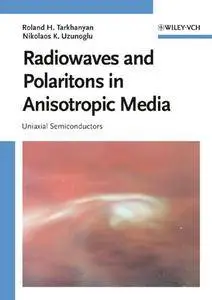 Radiowaves and Polaritons in Anisotropic Media: Uniaxial Semiconductors (Repost)