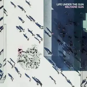 Militarie Gun - Life Under The Gun (2023) [Official Digital Download]
