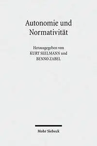 Autonomie und Normativität: Zu Hegels Rechtsphilosophie