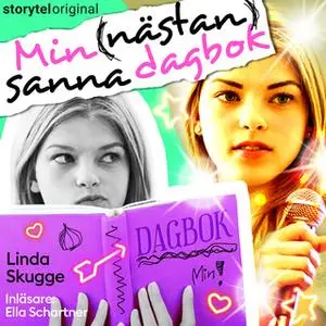 «Del 1 – Min nästan sanna dagbok» by Linda Skugge