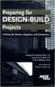 Preparing for Design-Build Projects: A Primer for Owners, Engineers, and Contractors