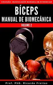 BÍCEPS - Manual de Biomecânica (Portuguese Edition)