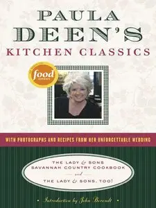 Paula Deen's Kitchen Classics: The Lady & Sons Savannah Country Cookbook and The Lady & Sons, Too! [Repost]