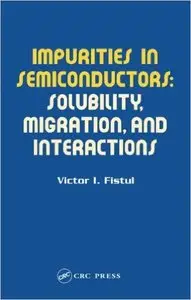Impurities in Semiconductors: Solubility, Migration and Interactions (repost)