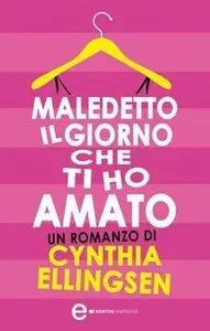Cynthia Ellingsen - Maledetto il giorno in cui ti ho amato