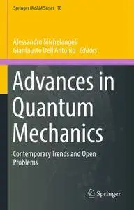 Advances in Quantum Mechanics: Contemporary Trends and Open Problems