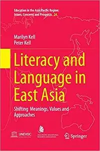 Literacy and Language in East Asia: Shifting  Meanings, Values and Approaches (Repost)