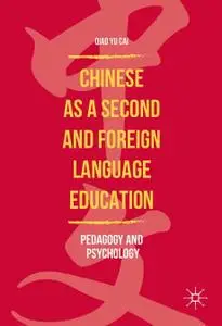 Chinese as a Second and Foreign Language Education: Pedagogy and Psychology (Repost)