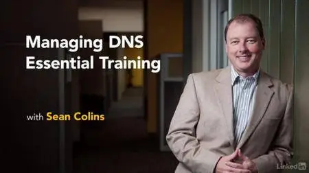 Managing DNS Essential Training