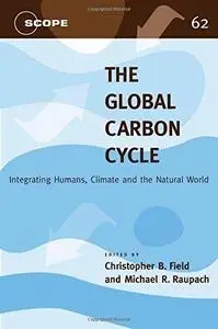 The Global Carbon Cycle: Integrating Humans, Climate, and the Natural World (Repost)