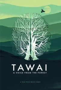 TAWAI: A Voice from the Forest (2017)