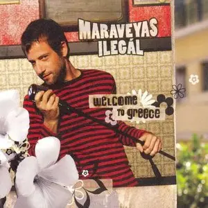 Maraveyas ilegal - Welcome to Greece (2009)