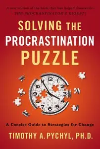 Solving the Procrastination Puzzle: A Concise Guide to Strategies for Change [Repost] 