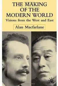 The Making of the Modern World: Visions from the West and East [Repost]