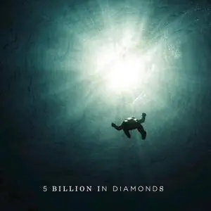 5 Billion In Diamonds - 5 Billion In Diamonds (2017)