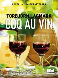 «Coq au vin» by Torbjörn Lagmark