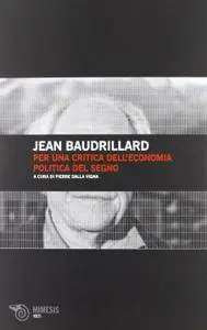 Jean Baudrillard - Per una critica dell'economia politica del segno