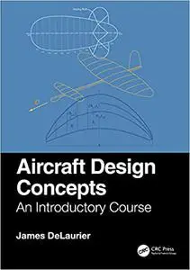 Aircraft Design Concepts: An Introductory Course