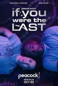 If You Were the Last (2023)