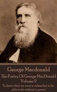 «The Poetry of George MacDonald – Volume 2» by George MacDonald