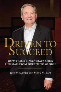 «Driven to Succeed» by Rod McQueen, Susan M.Papp