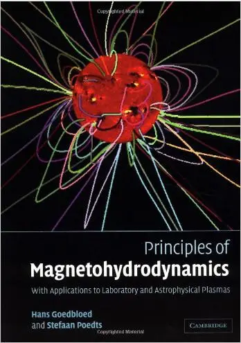 Principles of Magnetohydrodynamics: With Applications to Laboratory and Astrophysical Plasmas (repost)