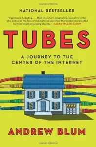 Tubes: A Journey to the Center of the Internet (Audiobook)
