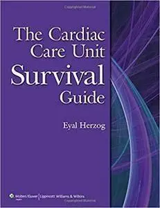 The Cardiac Care Unit Survival Guide (repost)