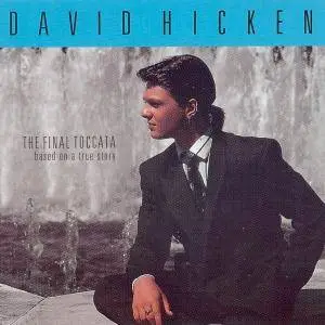 David Hicken - The Final Toccata... Based On a True Story (1990)