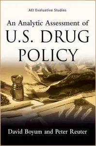 An Analytic Assessment of U.S. Drug Policy