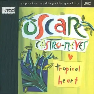 Oscar Castro-Neves - Tropical Heart (1993) {XRCD JVCXR}