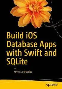 Build iOS Database Apps with Swift and SQLite [repost]
