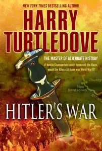 Hitler's War (The War That Came Early, Book One) (Repost)