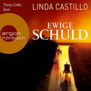 «Ewige Schuld» by Linda Castillo